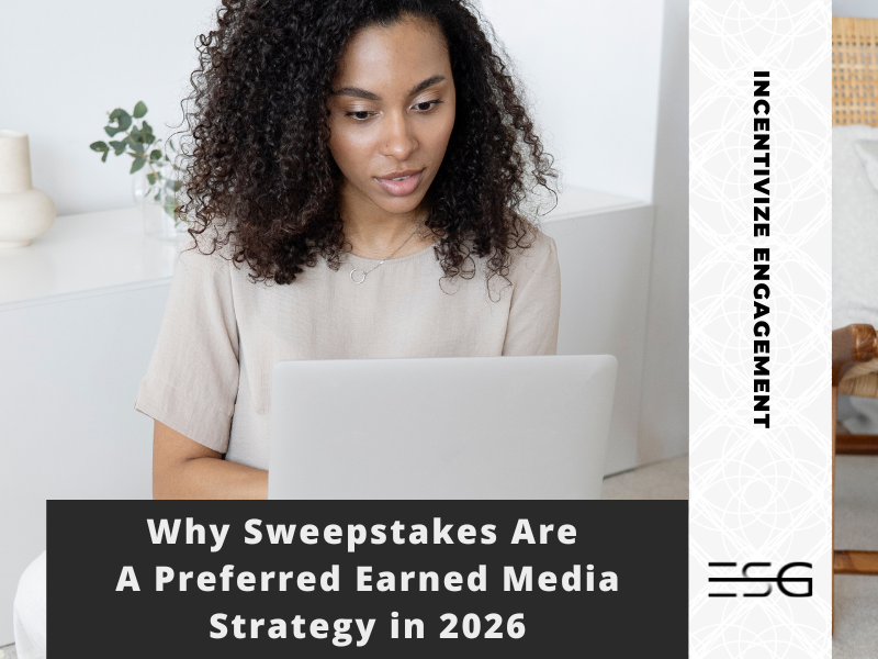ESG blog image about why sweepstakes are a preferred earned media strategy in 2026.